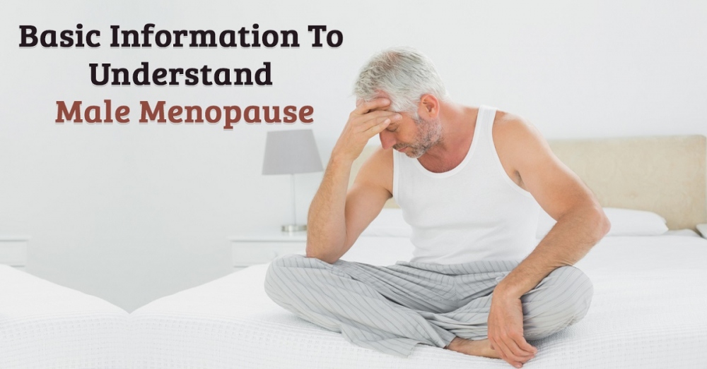 Basic Information To Understand Male Menopause